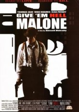 Give 'em Hell, Malone (2009)