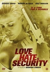 Love, Hate & Security (2014)