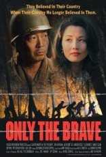 Only the Brave (2006)