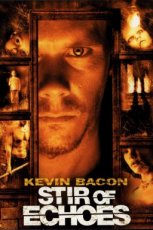 Stir of Echoes (1999)